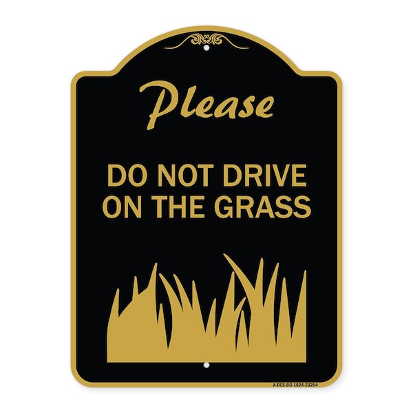 Please Do Not Drive on the Grass, Black & Gold Aluminum Architectural Sign, 18" x 24", BG-1824-23294